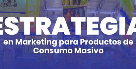 estrategias de marketing para vender un productos de consumo masivo