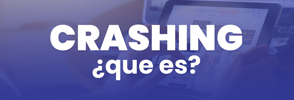 Que es crashing en marketing de afiliados