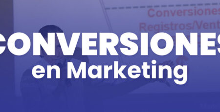 Que es la conversión en el Marketing
