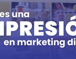 que es una impresion en marketing digital