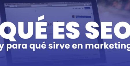 Que es seo y para qué sirve en marketing