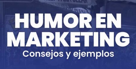 Humor en el marketing, como usarlo ejemplos y consejos