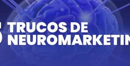 5 Trucos de Neuromarketing para Aumentar tus Ventas