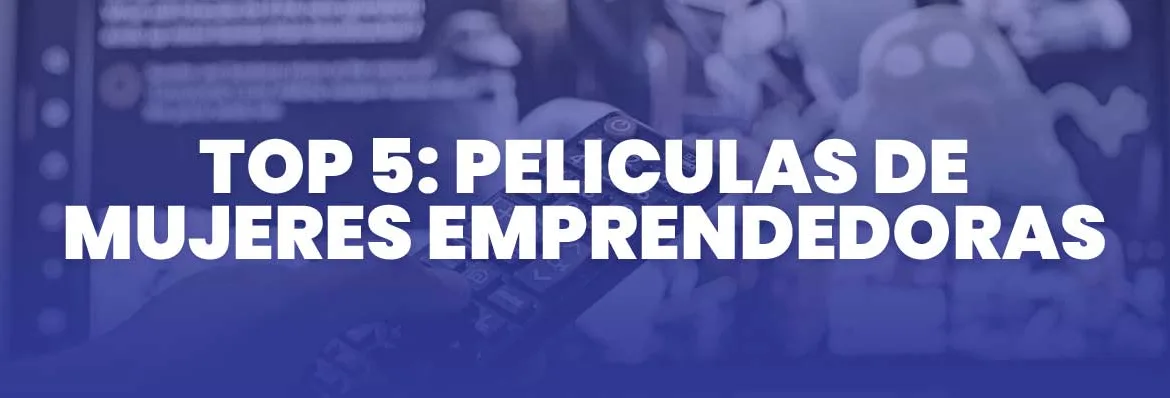 películas de mujeres emprendedoras