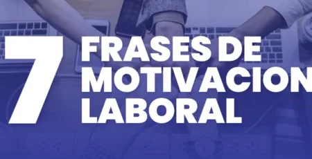 7 frases de motivación laboral