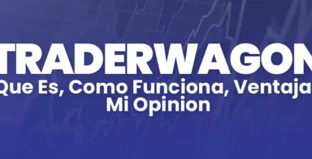 TraderWagon Que Es, Como Funciona, Ventajas y Mi Opinion