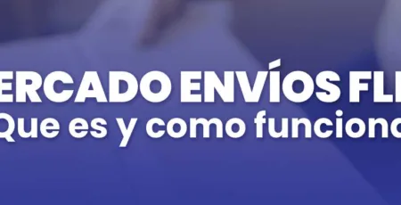 que es mercado envios flex y como funciona