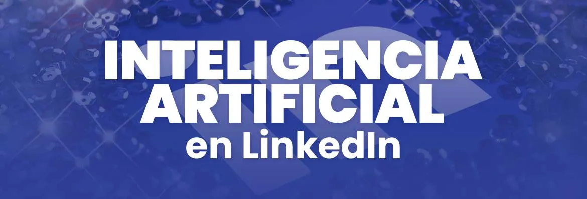 ia inteligencia artificial linkedin