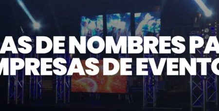 Ideas de Nombres para Empresas de Eventos