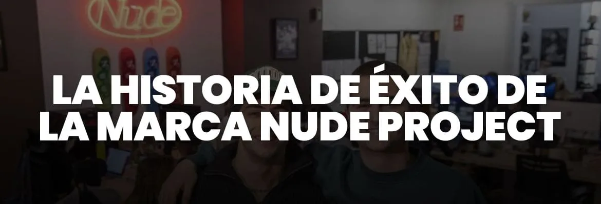 La Historia de Éxito de la Marca Nude Project