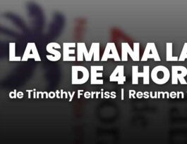 La semana laboral de 4 horas de Timothy Ferriss Resumen y Claves del libro